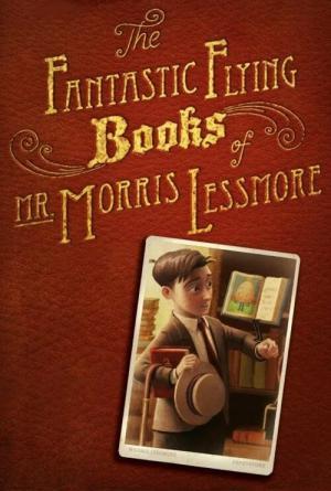 Фантастические летающие книги Мистера Морриса Лессмора смотреть онлайн