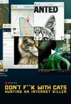 Don\'t F**k with Cats: Hunting an Internet Killer 1 сезон (2019)