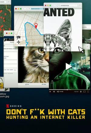 Don't F**k with Cats: Hunting an Internet Killer 1 сезон смотреть онлайн